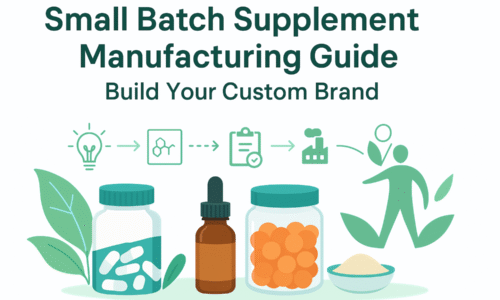 Small Batch Supplement Manufacturing